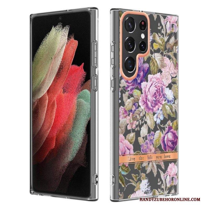 Cover Samsung Galaxy S22 Ultra 5G I Fiori Vivono La Vita Che Ami